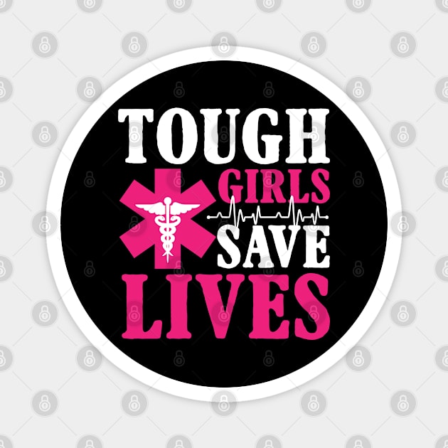 Tough Girls Save Lives Magnet by AngelBeez29